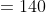=140