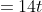 =14t