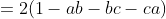 =2(1-ab-bc-ca)