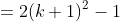 =2(k+1)^2-1