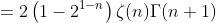 =2\left(1-2^{1-n}\right)\zeta(n)\Gamma(n+1)