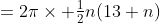 =2\pi\times \tfrac12n(13+n)