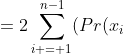 =2\sum_{i = 1}^{n-1}(Pr(x_i) = 1) + \sum_{j = 1}^{n-1}(Pr(y_i) = 1)