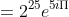 =2^{25}e^{5i\Pi}