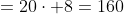=20\cdot 8=160