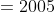 =2005