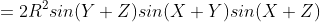 =2R^2sin(Y+Z)sin(X+Y)sin(X+Z)