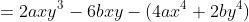 =2axy^3-6bxy-(4ax^4+2by^4)