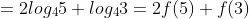 =2log_{4}5+log_{4}3=2f(5)+f(3)