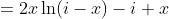 =2x\ln(i-x)-i+x