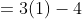 =3(1)-4