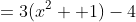=3(x^2 +1)-4