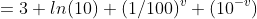 =3 ln(10) (1/100)^v (10^{-v})