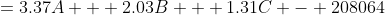 =3.37A + 2.03B + 1.31C - 208064