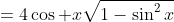 =4\cos x\sqrt{1-\sin^2x}