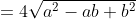 =4\sqrt{a^2-ab+b^2}