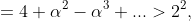 =4+\alpha^{2}-\alpha^{3}+...>2^{2},
