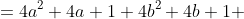 =4a^2+4a+1+4b^2+4b+1 