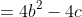 =4b^2-4c