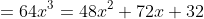 =64x^3=48x^2+72x+32