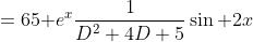=65\mathrm e^x\frac1{D^2+4D+5}\sin 2x