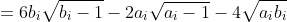 =6b_i\sqrt{b_i-1}-2a_i\sqrt{a_i-1}-4\sqrt{a_ib_i}