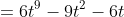 =6t^9-9t^2-6t