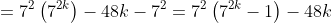 =7^2\left(7^{2k}\right)-48k-7^2=7^2\left(7^{2k}-1\right)-48k