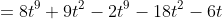 =8t^9+9t^2-2t^9-18t^2-6t
