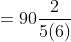 =90\frac{2}{5(6)}