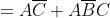 =A\overline{C}+A\overline{B}C