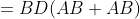 =BD(AB+AB)