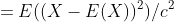 =E((X-E(X))^2)/c^2