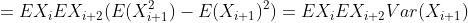 =EX_iEX_{i+2}(E(X_{i+1}^2)-E(X_{i+1})^2)=EX_iEX_{i+2}Var(X_{i+1})