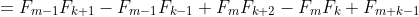 =F_{m-1}F_{k+1}-F_{m-1}F_{k-1}+F_mF_{k+2}-F_mF_k+F_{m+k-1}
