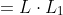 =L\cdot{L_1}