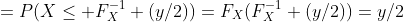 =P(X\le F^{-1}_X (y/2))=F_X(F^{-1}_X (y/2))=y/2