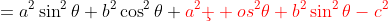 =a^2\sin^2\theta+b^2\cos^2\theta+{\color{red}a^2\c  os^2\theta+b^2\sin^2\theta-c^2}