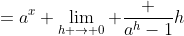=a^x \lim_{h \to 0} \frac {a^h-1}{h}