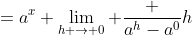 =a^x \lim_{h \to 0} \frac {a^h-a^0}{h}