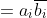 =a_i\overline{b_i}