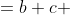 \begin{aligned}x&=b+c\\ &= d+e \end{aligned}