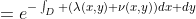 =e^{-\int_D (\lambda(x,y)+\nu(x,y))dx dy}