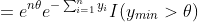 =e^{n\theta}e^{-\sum_{i=1}^ny_i}I(y_{min}>\theta)
