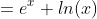 =e^x+ln(x)