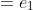 =e_1