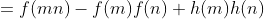 =f(mn)-f(m)f(n)+h(m)h(n)
