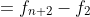 =f_{n+2}-f_{2}