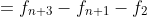 =f_{n+3}-f_{n+1}-f_{2}