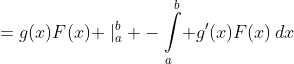 =g(x)F(x) \mid_a^b -\int\limits_a^b\! g'(x)F(x)\,dx
